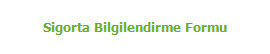 Sigorta Bilgilendirme Formu
