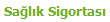 Sa�l�k Sigortas�