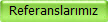 Referanslar�m�z