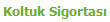 Koltuk Sigortas�