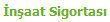 �n�aat Sigortas�