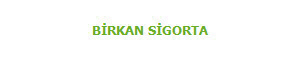 B�RKAN S�GORTA