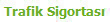 Trafik Sigortas�