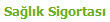 Sa�l�k Sigortas�